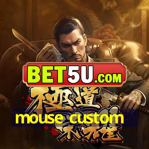 mouse custom